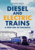 Diesel and Electric Trains: A New Era of Railways