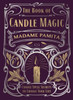 The Book Of Candle Magic: Candle Spell Secrets To Change Your Life