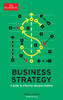 The Economist: Business Strategy 3rd edition: A guide to effective decision-making