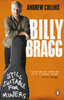 Billy Bragg: Still Suitable for Miners