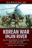 Korean War - Imjin River: Fall of the Glosters to the Armistice, April 1951-July 1953