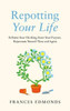 Repotting Your Life: Reframe Your Thinking. Reset Your Purpose. Rejuvenate Yourself Time And Again. - 9781783965885