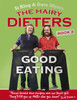 The Hairy Dieters: Good Eating: Healthy recipes to fill you up and slim you down