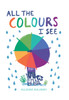 All the Colours I See