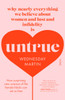 Untrue: why nearly everything we believe about women and lust and infidelity is untrue