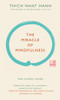 The Miracle of Mindfulness (Gift edition): The classic guide by the world’s most revered master
