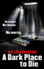 A Dark Place to Die