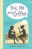 You, Me and Coffee: Our lives, your journal... and so much to talk about