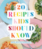20 Recipes Kids Should Know
