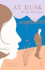 At Dusk: Longlisted for the International Booker Prize 2019