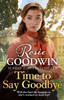 Time to Say Goodbye: The heartfelt and cosy saga from Sunday Times bestselling author of The Winter Promise