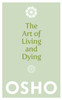 The Art of Living and Dying