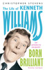 Kenneth Williams: Born Brilliant: The Life Of Kenneth Williams