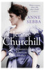 Jennie Churchill: Winston's American Mother