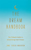 The Dream Handbook: The Ultimate Guide to Interpreting Your Dreams