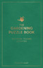 The Gardening Puzzle Book: 200 Brain-Teasing Activities, from Crosswords to Quizzes