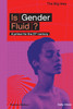 Is Gender Fluid?: A primer for the 21st century