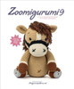 Zoomigurumi 9: 15 Cute Amigurumi Patterns by 12 Great Designers
