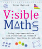 Visible Maths: Using representations and structure to enhance mathematics teaching in schools