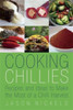 Cooking Chillies: Recipes And Ideas To Make The Most Of A Chilli Harvest