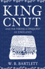 King Cnut and the Viking Conquest of England 1016