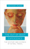 The Out of Body Experience: The History and Science of Astral Travel