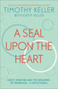 A Seal Upon The Heart: God'S Wisdom And The Meaning Of Marriage: A Devotional - 9781473690578