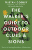 The Walker's Guide to Outdoor Clues and Signs: A must-have for all nature lovers - perfect for your winter adventures