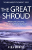 The Great Shroud: A gripping and addictive murder mystery perfect for crime fiction fans (The Anglian Detective Agency Series, Book 5)
