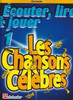 Ecouter, Lire & Jouer 1 - Les Chansons Celebres