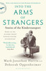 Into the Arms of Strangers: Stories of the Kindertransport
