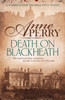 Death On Blackheath (Thomas Pitt Mystery, Book 29): Secrecy, betrayal and murder on the streets of Victorian London