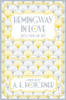 Hemingway in Love: His Own Story