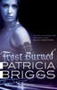Frost Burned: Mercy Thompson: Book 7