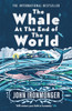 The Whale at the End of the World: The major international bestseller