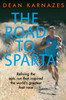 The Road to Sparta: Reliving the Epic Run that Inspired the World’s Greatest Foot Race
