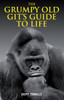The Grumpy Old Git's Guide to Life