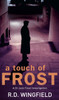 A Touch Of Frost: (DI Jack Frost Book 2)