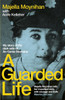A Guarded Life: My Story Of The Dark Side Of An Garda Siochana - 9781529335996