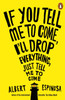 If You Tell Me to Come, I'll Drop Everything, Just Tell Me to Come
