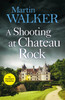 A Shooting at Chateau Rock: A terrific mystery for all fans of cosy crime