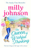 The Queen of Wishful Thinking: A gorgeous read full of love, life and laughter from the Sunday Times bestselling author