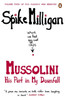 Mussolini: His Part in My Downfall