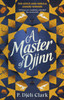 A Master of Djinn: THE NEBULA AND LOCUS AWARD-WINNER
