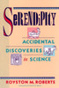 Serendipity: Accidental Discoveries in Science