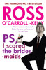 Ross O'Carroll-Kelly, PS, I scored the bridesmaids
