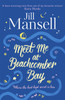 Meet Me At Beachcomber Bay: The Feel-Good Bestseller To Brighten Your Day