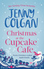 Christmas at the Cupcake Cafe: From the bestselling author of feel-good festive fiction