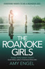The Roanoke Girls: the addictive Richard & Judy thriller 2017, and the #1 ebook bestseller: An absolutely gripping dark and twisty thriller and the number one ebook bestseller and Richard & Judy bookclub pick