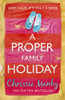 A Proper Family Holiday: A heartwarming and laugh-out-loud page-turner of the ups and downs of family life